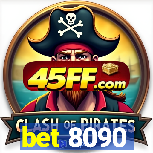bet 8090